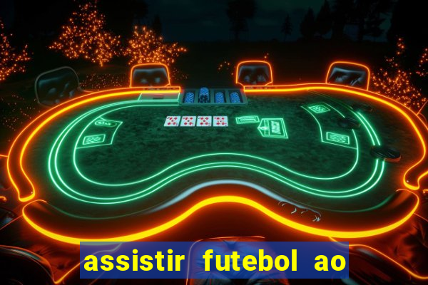 assistir futebol ao vivo multimarcas